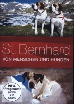 St. Bernhard - Von Menschen und Hunden, 1 DVD