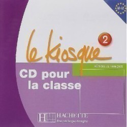 Le Kiosque 2 CD Audio Classe