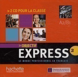 Objectif express 2 CDs /2/ Audio Classe