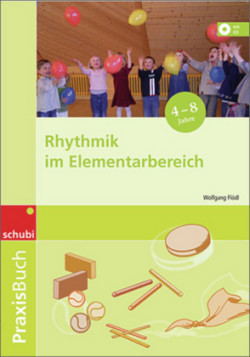 Praxisbuch Rhythmik im Elementarbereich, m. Audio-CD