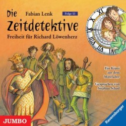 Die Zeitdetektive - Freiheit für Richard Löwenherz, Audio-CD