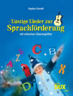 Lustige Lieder zur Sprachförderung mit einfachen Gitarregriffen