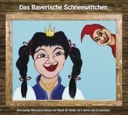 Das Bayerische Schneewittchen, 1 Audio-CD