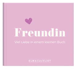 Freundin. Viel Liebe in einem kleinen Buch