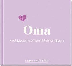 Oma. Viel Liebe in einem kleinen Buch