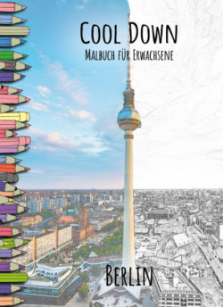 Cool Down | Malbuch für Erwachsene: Berlin