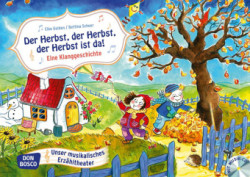 Der Herbst, der Herbst, der Herbst ist da! Eine Klanggeschichte, m. Audio-CD