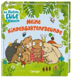 Die kleine Eule. Meine Kindergartenfreunde