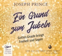 Ein Grund zum Jubeln: Gottes Gnade bringt Freiheit und Segen, Audio-CD, MP3