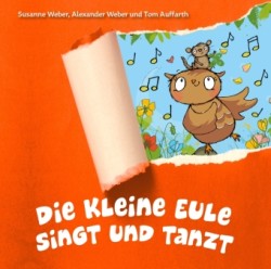 Die kleine Eule singt und tanzt, 1 Audio-CD