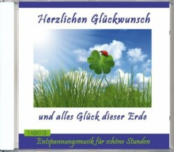 Herzlichen Glückwunsch und alles Glück dieser Erde, 1 Audio-CD