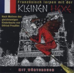 Kleine Hexe, Französisch lernen mit der kleinen Hexe, 1 Audio-CD