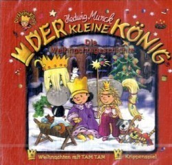 Der kleine König - Die Weihnachtsgeschichte, 1 Audio-CD