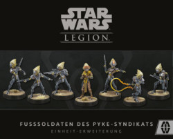 Star Wars Legion - Fußsoldaten des Pyke-Syndikats (Spiel)