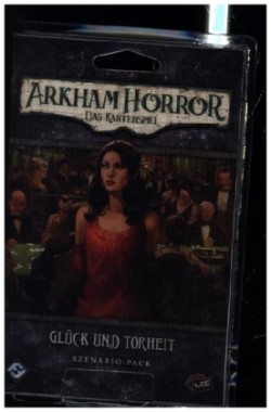 Arkham Horror: Das Kartenspiel  Glück und Torheit