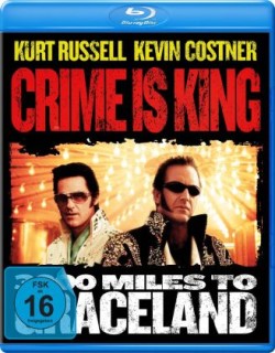 Crime is King - 3000 Miles to Graceland, 1 Blu-ray