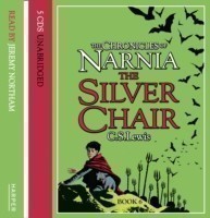 The Chronicles of Narnia - The Silver Chair (Audiobook, CD, Unabridged)