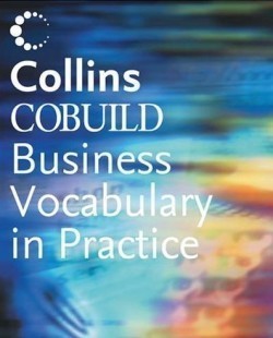 Collins Cobuild Business Vocabulary in Practice 2nd Edition Revised