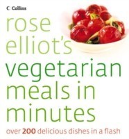 Rose Elliot’s Vegetarian Meals In Minutes