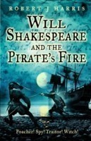 Will Shakespeare and the Pirate’s Fire