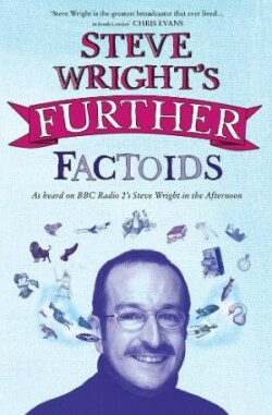 Steve Wright’s Further Factoids