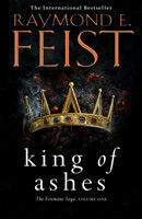 Feist, Raymond E. - King of Ashes