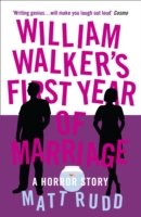 William Walker’s First Year of Marriage