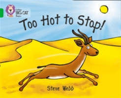 Too Hot to Stop!