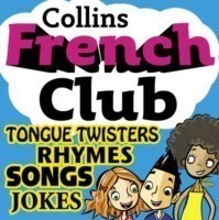 French Club for Kids: The fun way for children to learn French with Collins