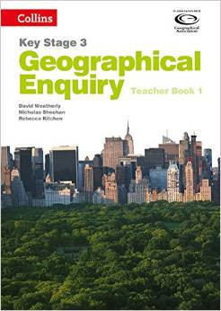 Collins Key Stage 3 Geography - Geographical Enquiry Teacher's Book 1 (Geography Key Stage 3)