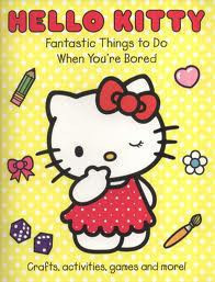 Hello Kitty - Fantastic Things to Do When You´re Bored