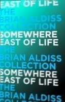 Somewhere East of Life