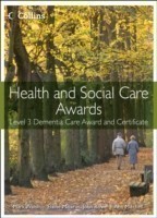 Health and Social Care: Level 3 Dementia Care Award and Certificate