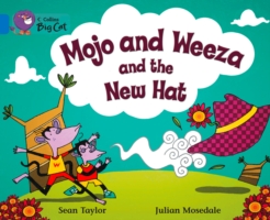 Mojo and Weeza and the New Hat