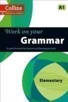Work on your Grammar : A1