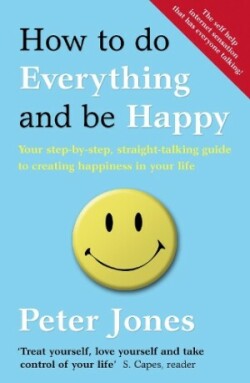 How to Do Everything and Be Happy