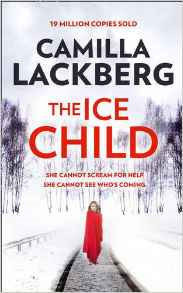 The Ice Child (Patrick Hedstrom and Erica Falck, Book 9)
