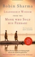 Leadership Wisdom from the Monk Who Sold His Ferrari