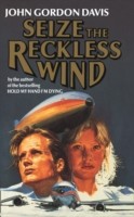 Seize the Reckless Wind