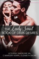 Lady Smut Book of Dark Desires (An Anthology)