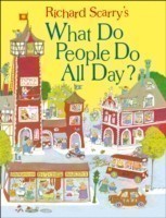 Scarry, Richard - What Do People Do All Day?