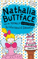 Nathalia Buttface and the Totally Embarrassing Bridesmaid Disaster