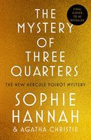 The Mystery of Three Quarters (New Hercule Poirot Mystery)