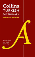 Turkish Essential Dictionary All the Words You Need, Every Day