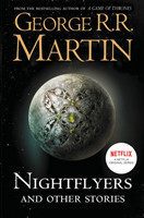 Martin, George R. R. - Nightflyers and Other Stories