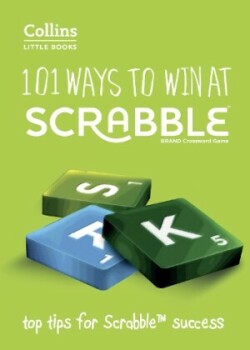101 Ways to Win at SCRABBLE™ Top Tips for Scrabble™ Success