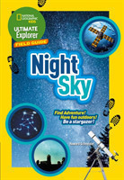 Ultimate Explorer Night Sky Find Adventure! Have Fun Outdoors! be a Stargazer!