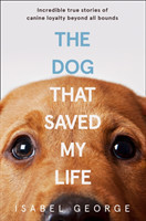 Dog that Saved My Life