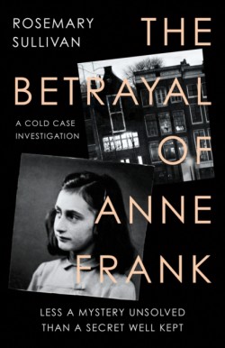 Betrayal of Anne Frank