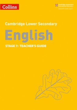 Cambridge Lower Secondary English Stage 7: Teacher’s Guide (2nd Edition)